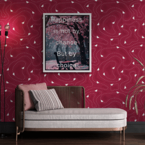 HAPPINESS IS NOT BY CHANCE, BUT BY CHOICE – Exclusive Signature Wall Art