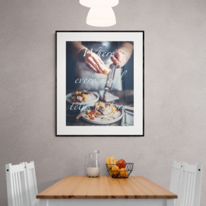 WHERE EVERY MEAL TELLS A STORY – Exclusive Signature Wall Art