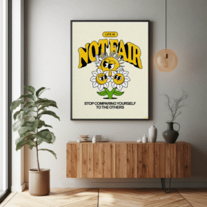 Life Is Not Fair – Exclusive Wall Art