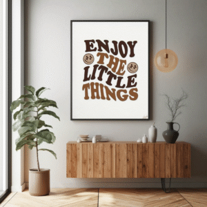 Enjoy the Little Things – Exclusive Retro Printable Wall Art (Upgraded Edition)