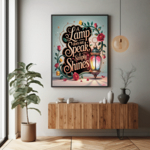 Radiate Without Words – “A Lamp Does Not Speak, It Simply Shines” Wall Art